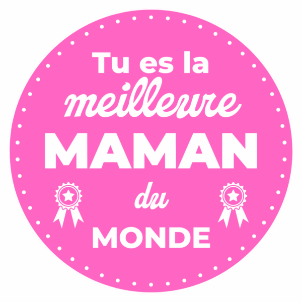 Magnet rond rose « Tu es la meilleure MAMAN du monde »